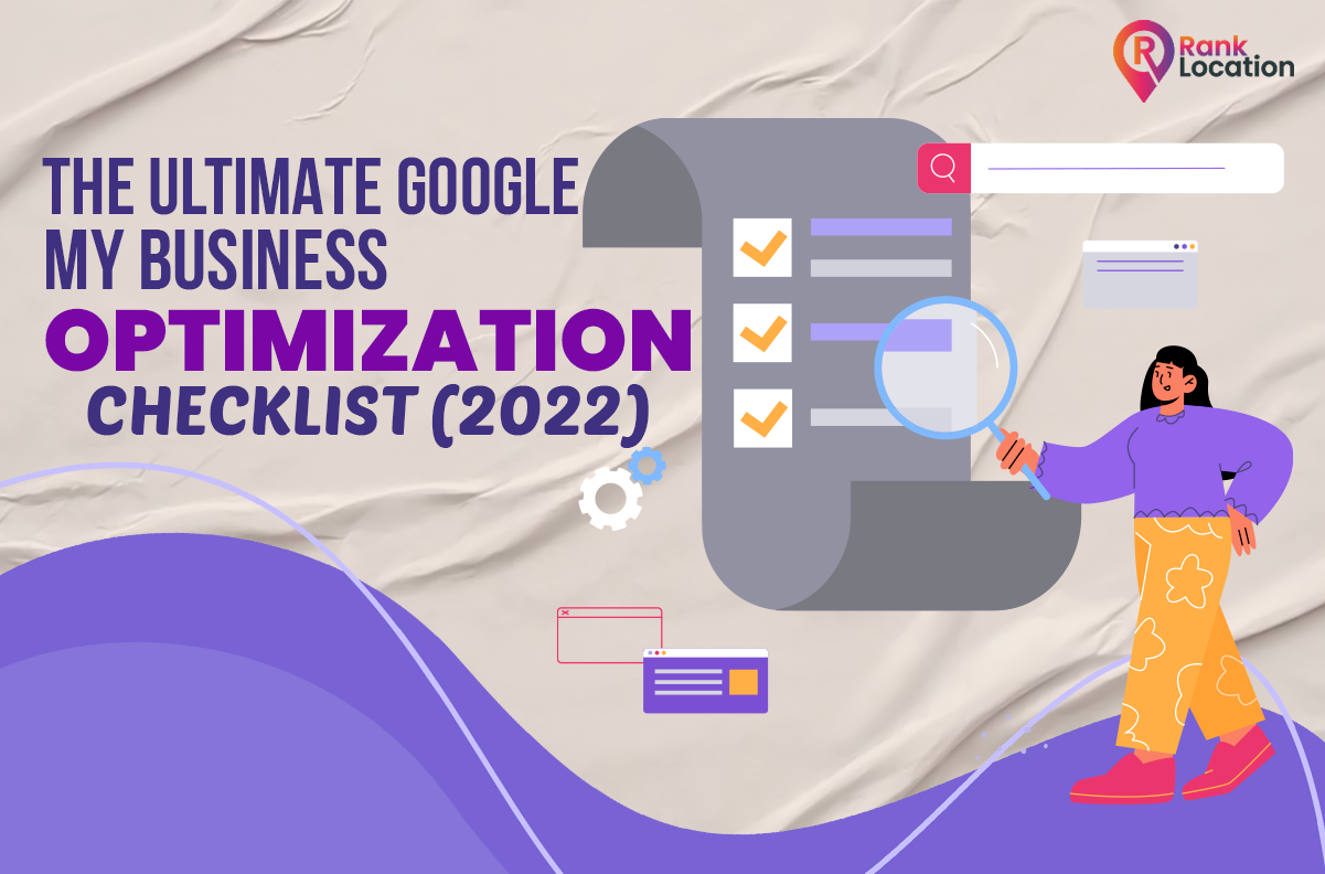 The Ultimate Google My Business Optimization Checklist (2022)
